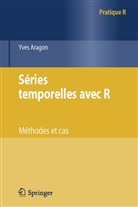 Yves Aragon, Aragon Yves, Yves Aragon - Séries temporelles avec R : méthodes et cas