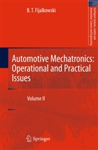 B T Fijalkowski, B. T. Fijalkowski, Bogdan Thaddeus Fijalkowski - Automotive Mechatronics: Operational and Practical Issues