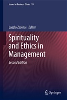Laszl Zsolnai, Laszlo Zsolnai, László Zsolnai - Spirituality and Ethics in Management