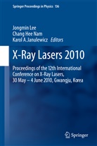 Karol A Janulewicz, Chan Hee Nam, Chang Hee Nam, Karol A. Janulewicz, Jongmin Lee, Chang Hee Nam - X-Ray Lasers 2010