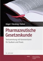 Jürgen Fischer, Herbert Hügel, Baldur Kohm, Bettina Mecking, Herbert Hügel, Baldur Kohm... - Pharmazeutische Gesetzeskunde