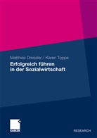 Matthia Dressler, Matthias Dressler, Karen Toppe - Erfolgreich führen in der Sozialwirtschaft