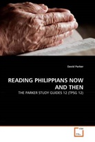 David Parker - READING PHILIPPIANS NOW AND THEN