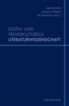 Iri Bäcker, Iris Bäcker, Dirk Kemper, Aleksej Zerebin, Aleksej Zerebin u a, Alekse Zherebin... - Eigen- und fremdkulturelle Literaturwissenschaft