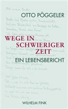 Otto Pöggeler - Wege in schwieriger Zeit