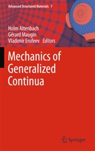 Gérar A Maugin, Gérard A Maugin, Holm Altenbach, Vladimir Erofeev, Gérard A. Maugin - Mechanics of Generalized Continua