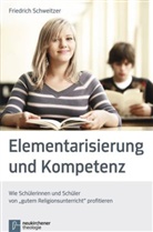 Friedrich Schweitzer, Ulrike Beiträge von Baumann, Colin Cramer, Edelb - Elementarisierung und Kompetenz