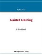 Rolf Arnold - Assisted Learning