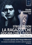 Stieg Larsson, Claudio Santamaria - La Ragazza che giocava con il Fuoco, 2 MP3-CDs (Audiolibro)
