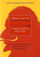 Andrea Camilleri, Giuseppe DiPasquale - Troppu trafficu ppi nenti