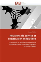 Viviane Folcher, Folcher-V - Relations de service et