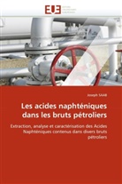 Joseph Saab, Saab-J - Les acides naphteniques dans les