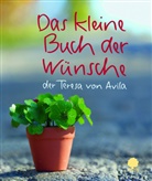 Teresa von Avila, Teresa von Avila, Teresa von Ávila, Ulrich Wunsch - Das kleine Buch der Wünsche