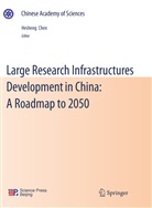 Heshen Chen, Hesheng Chen - Large Research Infrastructures Development in China: A Roadmap to 2050