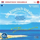 Horst D. Florian, Horst D. Florian - 600 Kroatisch-Vokabeln spielerisch erlernt, 1 Audio-CD. Tl.1 (Audio book)