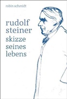 Robin Schmidt - Rudolf Steiner