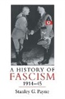 Stanley G Payne, Stanley G. Payne, G. Payne Stanley - History of Fascism, 1914-1945