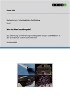 Georg Rabe - Wer ist hier hochbegabt?