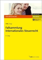 Kay-Michael Wilke - Fallsammlung Internationales Steuerrecht
