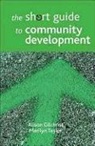 Alison Gilchrist, Alison/ Taylor Gilchrist, Marilyn Taylor - The Short Guide to Community Development