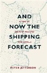 Peter Jefferson - And Now the Shipping Forecast
