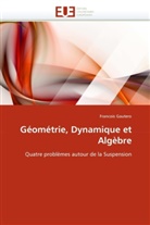 Francois Gautero, Gautero-F - Geometrie, dynamique et algebre