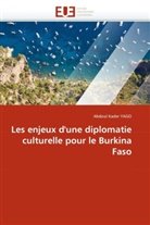 Kader-A, Abdoul K. Yago, Abdoul Kader Yago - Les enjeux d une diplomatie