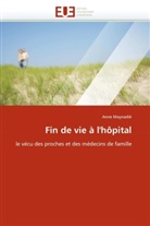 Anne Maynadié, Maynadie-A - Fin de vie a l hopital