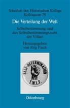 Jör Fisch, Jörg Fisch - Die Verteilung der Welt. Selbstbestimmung und das Selbstbestimmungsrecht der Völker