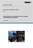 Georg Rabe, Rosskamp, A Rosskamp, A. Rosskamp - Ein Exkursionsort aus interkultureller Sicht: Deutsches Auswandererhaus Bremerhaven