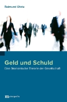 Raimund Dietz - Geld und Schuld