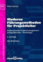 Peter Kairies - Moderne Führungsmethoden für Projektleiter