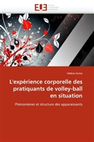 Hélène Fache, Fache-H - L experience corporelle des