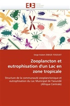 Serge Hubert ZEBAZE TOGOUET, Zebaze Togouet-S, Serge H. Zebaze Toguet - Zooplancton et eutrophisation d