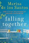 Marisa de los Santos - Falling Together