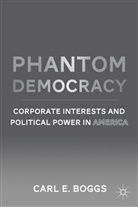 C Boggs, C. Boggs, Carl E. Boggs, BOGGS CARL E - Phantom Democracy