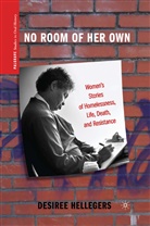 D Hellegers, D. Hellegers, Desiree Hellegers, Desiree Hellegers - No Room of Her Own