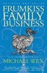 Michael Wex - The Frumkiss Family Business