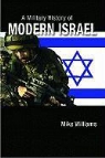 Michael E. Williams - A Military History of Modern Israel