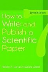 Robert A. Day, Robert A./ Gastel Day, Barbara Gastel - How to Write and Publish a Scientific Paper