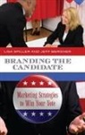 Jeff Bergner, Lisa Spiller, Lisa D. Spiller, Lisa/ Bergner Spiller - Branding the Candidate