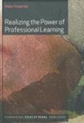 Helen Timperley, Helen S. Timperley - Realizing the Power of Professional Learning