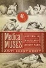 A Hustvedt, Asti Hustvedt - Medical Muses