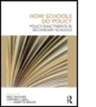 Stephen J Ball, Stephen J (Institute of Education Ball, Stephen J Maguire Ball, Stephen J. Ball, Annette Braun, Braun Annette... - How Schools Do Policy
