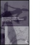 Brigitte Young, Brigitte (Westfalische Wilhelms-Universitat Young, Brigitte Bakker Young, Isabella Bakker, Diane Elson, Brigitte Young - Questioning Financial Governance From a Feminist Perspective