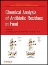 Jack F. Kay, James D. MacNeil, J Wang, Jian Wang, Jian Macneil Wang, WANG JIAN MACNEIL JAMES D KAY... - Chemical Analysis of Antibiotic Residues in Food