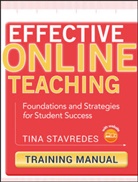 T Stavredes, Tina Stavredes, Tina (Capella University) Stavredes, STAVREDES TINA - Effective Online Teaching, Training Manual
