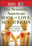 Horstman, Judith Horstman, Horstman Judith, Scientific Amer, Scientific American, Judith Scientific American Horstman... - Scientific American Book of Love, Sex and the Brain