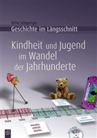 Britta Schipperges - Kindheit und Jugend im Wandel der Jahrhunderte, m. CD-ROM