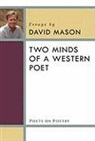 David Mason - Two Minds of a Western Poet